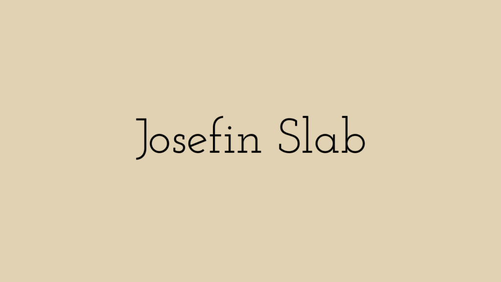 Josefin Slab
