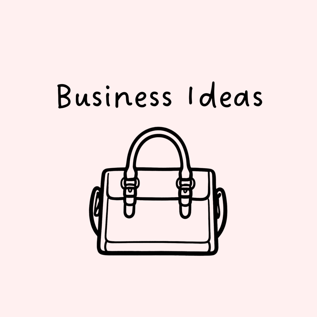 Business Ideas