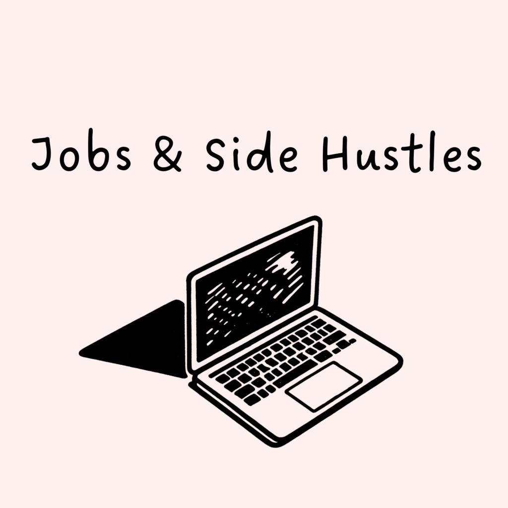 Jobs and Side Hustle Ideas