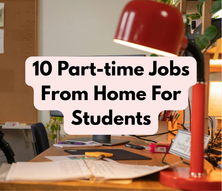 10 Part-time Jobs From Home For Students