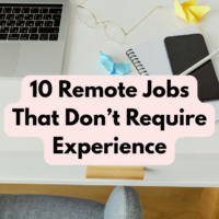 10 Remote Jobs That Don’t Require Experience