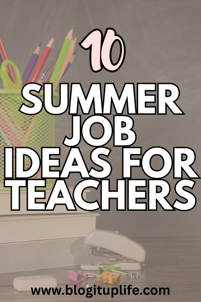 Summer Job Ideas For Teachers