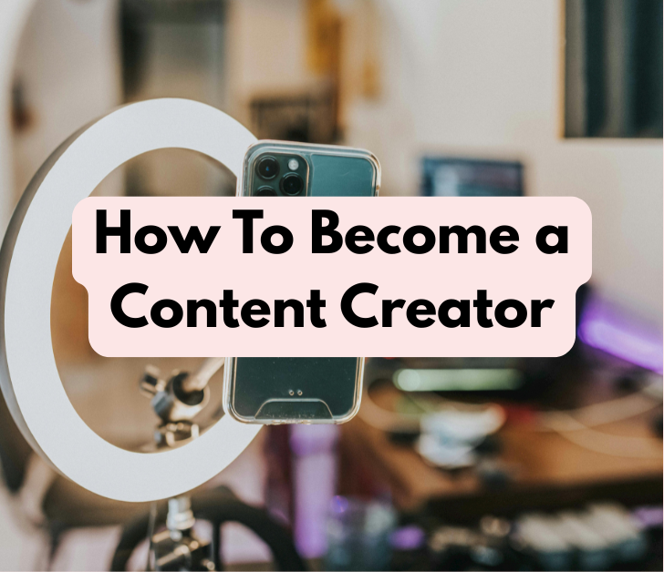How To Become A Content Creator