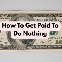 How To Get Paid To Do Nothing